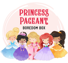 Load image into Gallery viewer, Boredom Box: Princess Pageant